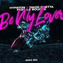 Hypaton feat David Guetta La Bouche - Be My Lover 2023 Mix
