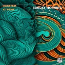 Monsters At Work - Sunday Morning Original Mix