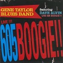 Gene Taylor Blues Band feat Dave Alvin - Before You Accuse Me