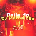 DJ Dudu Hollywood MC Still DJ Marcelinho - Baile do Dj Marcelinho