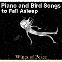 Wings of Peace - Piano and Bird Songs to Fall Asleep