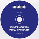 Andy Leaver - Now or Never Extended Mix