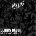 Dennis Bauer - Dance with the Devil Original mix