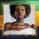 Jefferson - LA MENACE