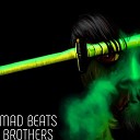 Mad Beats Brothers - Ребята добрые