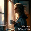 Alex Rasov - Love To Rise In The Summer Morning
