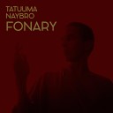 Tatuuma feat NAYBRO - Fonary