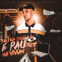 DJ VINI DA ZO MC DANIEL DN feat MC RBS - Pau na Paula e Pau na Vivian