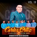 Carlos Ort z Y Los Escogidos de Dios - A Un Poderoso Dios Servimos