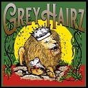 Grey Hairz - Ride Ride With Me