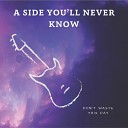 A Side You ll Never Know - Misunderstood