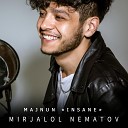 Mirjalol Nematov feat DNDM - Majnun Insane