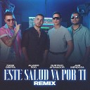 Alvaro Rod Farik Grippa Gustavo Afanador feat Jair… - Este Salud Va por Ti Salsa Remix