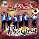 La Presencia Musical de Mexico - La Manta En Vivo