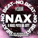NAX NO BEAT feat MC KAUAN - Essas Horas da Madrugada