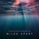 StMichaelAngelo - Miles Apart