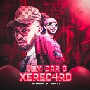 MC Tavinho JP feat Mano DJ - Vem Dar o Xerec4Rd