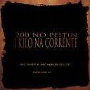 Mc Raff feat MC NINJA DA ZS - 200 no Peitin 1 Kilo na Corrente