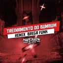 Markinhow Lima - Treinamento do Bumbum Remix Brega Funk