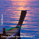 Steve Brassel - Calming Boat Rear View Ride Soundscape Pt 12