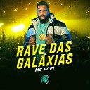Mc Fopi DJ Hud Original Dan Soares NoBeat feat SPACE… - Rave das Gal xias
