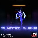Phidel Dolvondo feat Chi chi - Rusted Ruins
