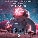 Marc Benjamin Ansun CLOSED feat Sonam - Part Of Me Extended Mix