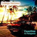 Lounge Horizons - Coastline to Patagonia