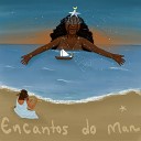 Lua Crescente do Pife feat Jazi - Encantos do Mar
