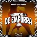 DJ Makenzie MC ZKW G7 MUSIC BR - Sequencia de Empurra Nela