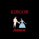 KIRGOR - Атом