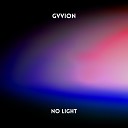 GVVION - No Light
