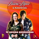Laura L pez feat Almendrado - Te Quiero Demasiado