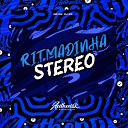 DJ WG feat MC GW - Ritmadinha Stereo
