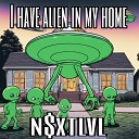 n xtlvl - I Have Alien in My Home Speed Up