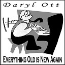 Daryl Ott - If I Only Had a Match