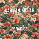 Karifan Killah - Paradise Prod by Karifan Killah