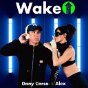 Dany Corso feat Alex - Wake Up Original Mix