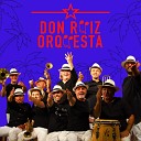 Don Ruiz Orquesta - Mi Tierra Hermosa