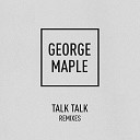 GEORGE MAPLE - TALK TALK REMIX