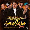 Young Izak feat Clandestino Yailemm Osquel… - Anda Sola Remix