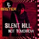 PpMaster - Not Tomorrow From Silent Hill