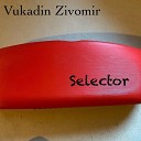 Vukadin Zivomir - Taxi Driver Single Edit