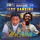 Swat Matire feat Iano Ranking - MaGallis
