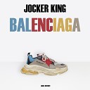 Jocker King - Balenciaga