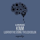K N M - Weather The Storm