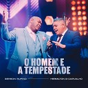 Gerson Rufino feat Herimilton Di Carvalho - O Homem e a Tempestade