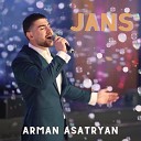 Arman Asatryan - Jans
