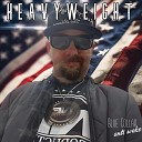 HeavyWeight - Blue Collar Anti Woke