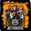 Grupo Activados - El Corrido de Chaca